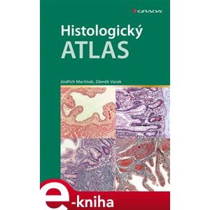 Histologický atlas - Jindřich Martínek, Zdeněk Vacek e-kniha