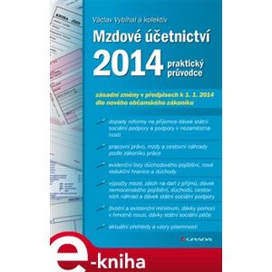 Mzdové účetnictví 2014. praktický průvodce - Václav Vybíhal e-kniha