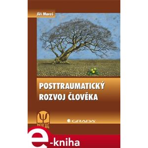 Posttraumatický rozvoj člověka - Jiří Mareš e-kniha
