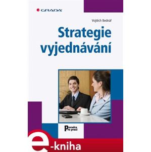 Strategie vyjednávání - Vojtěch Bednář e-kniha