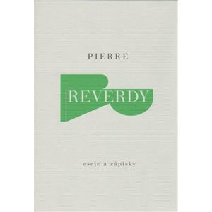 Eseje a zápisky - Pierre Reverdy
