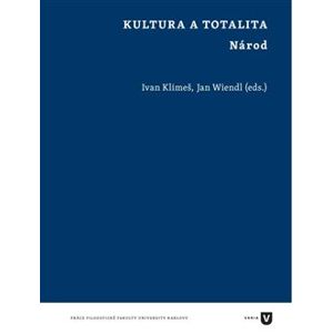 Kultura a totalita. Národ - Jan Wiendl, Ivan Klimeš