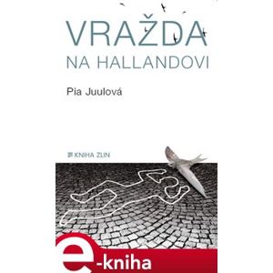 Vražda na Hallandovi - Pia Juulová e-kniha