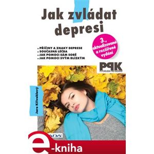 Jak zvládat depresi. 3., aktualizované a rozšířené vydání - Jaro Křivohlavý e-kniha