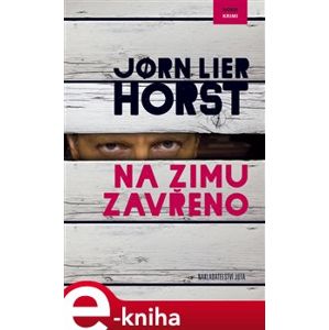 Na zimu zavřeno - Jorn Lier Horst e-kniha