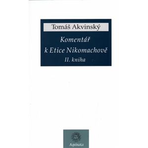 Komentář k Etice Nikomachově - Tomáš Akvinský