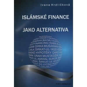 Islámské finance jako alternativa - Ivana Hrdličková