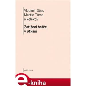 Zatížení hráče v utkání - Vladimír Sűss, Martin Tůma e-kniha