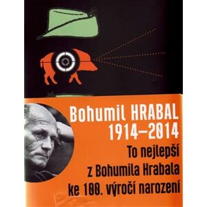 Komplet-Bohumil Hrabal 1914-2014. Slavnosti sněženek, Ostře sledované vlaky, Něžný barbar, Postřižiny - Bohumil Hrabal