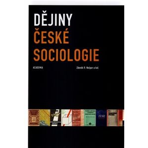Dějiny české sociologie - R. Zdeněk Nešpor