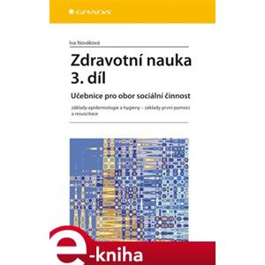 Zdravotní nauka 3. díl. Učebnice pro obor sociální činnost - Iva Nováková e-kniha
