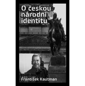 O českou národní identitu - František Kautman