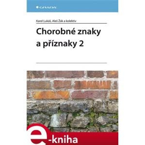 Chorobné znaky a příznaky 2 - Karel Lukáš, Aleš Žák e-kniha