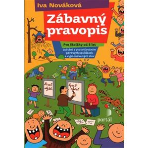 Zábavný pravopis. pro školáky od 8 let - Iva Nováková