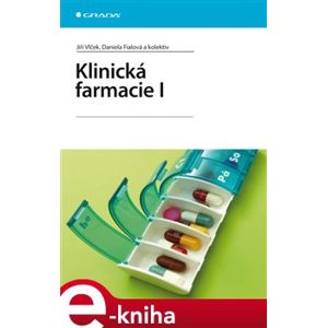 Klinická farmacie I - Jiří Vlček, Daniela Fialová e-kniha