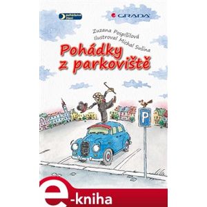 Pohádky z parkoviště - Zuzana Pospíšilová