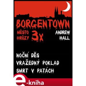 3x Borgentown - město hrůzy III - Andrew Hall e-kniha