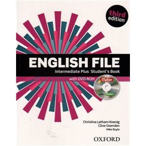 English File Third Edition Intermediate Plus Student´s Book + iTutor DVD - M. Boyle, Clive Oxenden, Christina Latham-Koenig