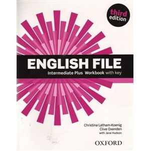 English File Third Edition Intermediate Plus Workbook with Answer Key - Christina Latham-Koenig, Clive Oxenden, Jennifer Hudson