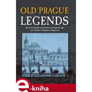 Old Prague Legends - Magdalena Wagnerová e-kniha