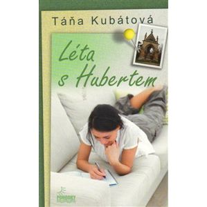 Léta s Hubertem - Táňa Kubátová