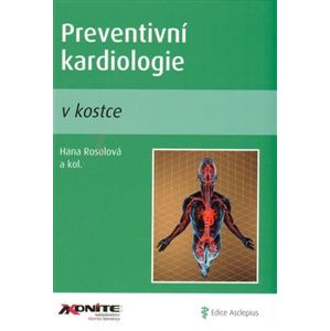 Preventivní kardiologie v kostce - kol., Hana Rosolová