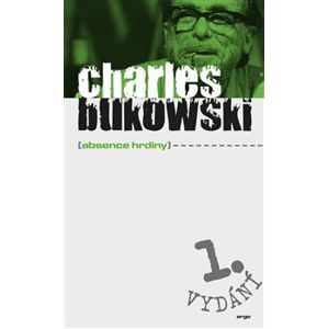 Absence hrdiny - Charles Bukowski