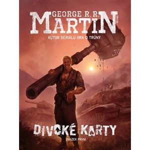 Divoké karty I.. Svazek první - George R.R. Martin