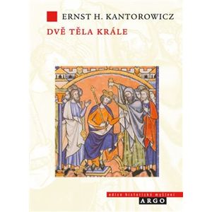 Dvě těla krále - Ernest Kantorowicz
