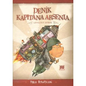 Deník kapitána Arsenia – Létající stroj - Pablo Bernasconi