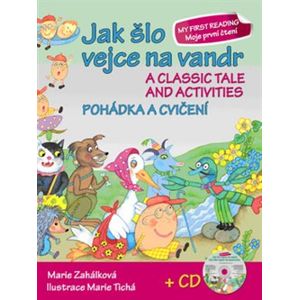 Jak šlo vejce na vandr +CD. A classic tale and activities + CD - Marie Zahálková
