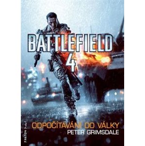 Odpočítávání do války. Battlefield 4 - Peter Grimsdale