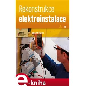 Rekonstrukce elektroinstalace - Josef Kunc e-kniha