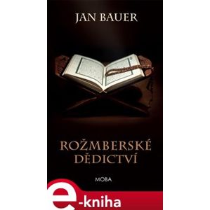 Rožmberské dědictví - Jan Bauer e-kniha