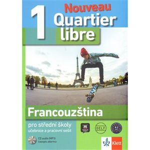Quartier libre Nouveau 1 – Francouzština. učebnice s pracovním sešitem + CD