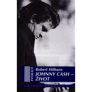 Johnny Cash – Život - Robert Hilburn