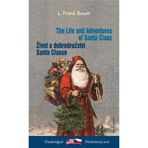 Život a dobrodružství Santa Clause / The Life and Adventures of Santa Claus - Lyman Frank Baum