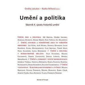 Umění a politika. Sborník 4. sjezdu historiků umění - Ondřej Jakubec