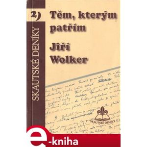 Těm, kterým patřím - Jiří Wolker e-kniha