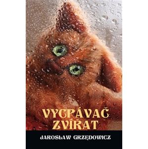 Vycpávač zvířat - Jaroslaw Grzedowicz