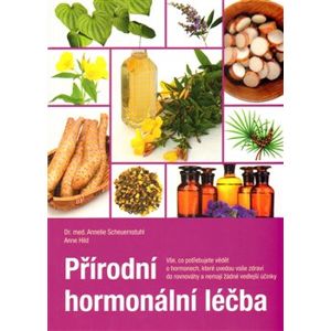 Přírodní hormonální léčba - Annelie Scheuernstuhl, Anne Hild