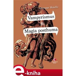 Vampyrismus & Magia posthuma - Giuseppe Maiello e-kniha