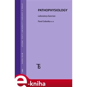 Pathophysiology. Laboratory exercises - Pavel Sobotka e-kniha