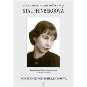Nina Schenková, hraběnka von Stauffenbergová - Konstanze von Schulthessová