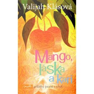 Mango, láska a kari - Valijah Klásová