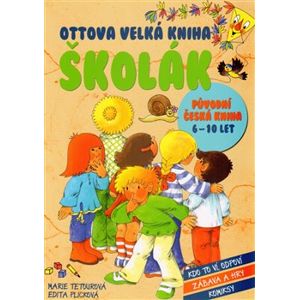 Ottova velká kniha Školák - Edita Plicková, Marie Tetourová