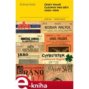 Česky psané časopisy pro děti (1850-1989) - Štefan Švec e-kniha