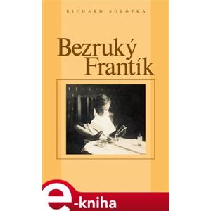 Bezruký Frantík - Richard Sobotka e-kniha