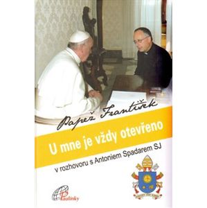 U mne je vždy otevřeno - Papež František - Antonio Spadaro SJ, Papež František