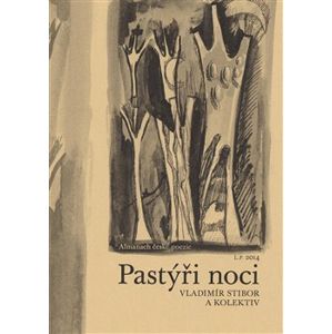Pastýři noci. Almanach české poezie - Vladimír Stibor